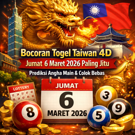 Prediksi Gacor Togel Taiwan 4D Jumat 6 Maret 2026 – Angka Main Jitu & Colok Bebas Siap Bikin Kamu JP Malam Ini!