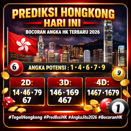 Prediksi Hongkong Hari Ini : Bocoran Angka HK Paling Jitu 2026