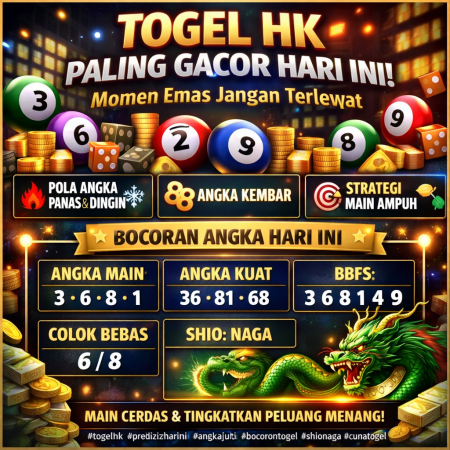 Togel HK Paling Gacor Hari Ini: Banyak yang Sudah Bukti