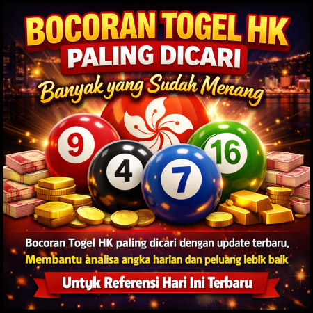 Bocoran Togel HK Paling Dicari : Banyak yang Sudah Menang