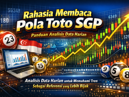 Rahasia Membaca Pola Toto SGP: Panduan Analisis Data Harian