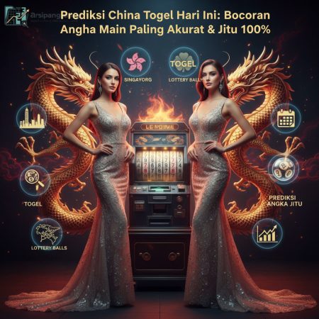 Prediksi China Togel Hari Ini: Bocoran Angka Main Paling Akurat & Jitu 100% untuk Jackpot Maksimal