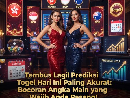 Tembus Lagi! Prediksi Togel Hari Ini Paling Akurat: Bocoran Angka Main yang Wajib Anda Pasang!