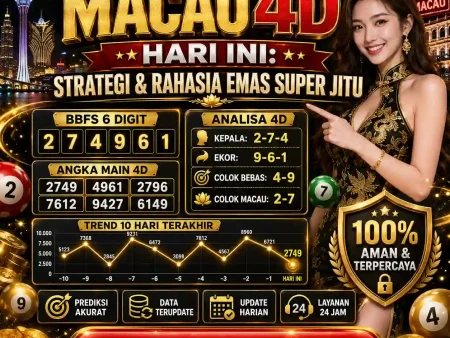 Prediksi Togel Macau 4d Hari Ini: Strategi & Rahasia Emas Super Jitu